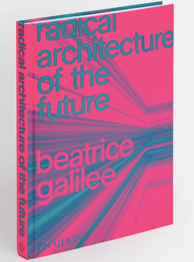 Radical Architecture of the Future: Beatrice Galilee