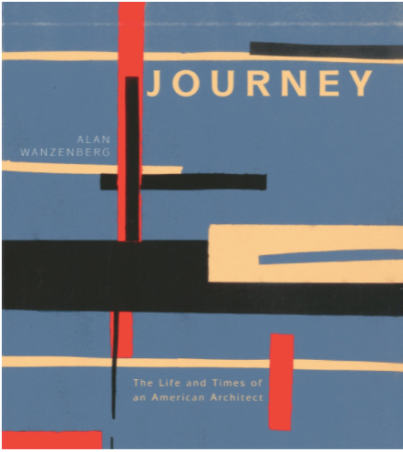 Journey: The Life and Times of an American Architect